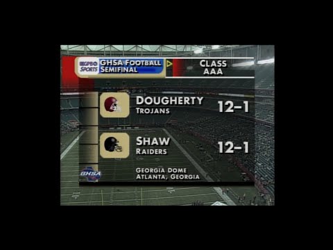 GHSA 3A Semifinal: Dougherty vs. Shaw - Nov. 26, 2005