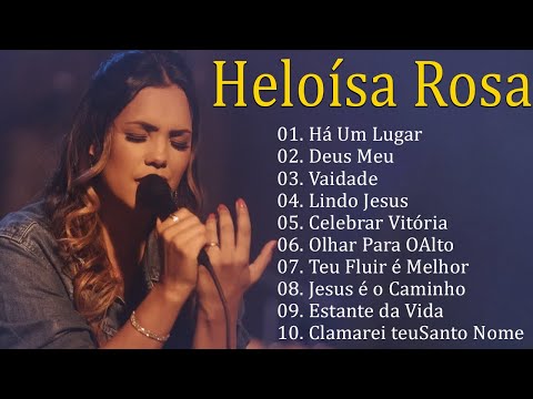 Heloisa Rosa ALBUM COMPLETO - 2023 - AS 40 MELHORES E MAIS TOCADAS GOSPEL - Top Coleção Gospel