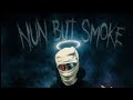 Nun But Smoke Official Audio