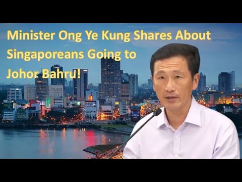 Thumbnail for Minister Ong Ye Kung Shares about Singaporeans Going to Johor Bahru