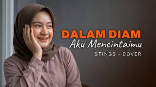 Download lagu Dalam Diam Aku Mencintaimu - Stings [Versi Menyentuh Hati] | Cover Putri Adriana mp3