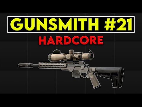 Gunsmith Part 21 - Patch 0.16.8 Hardcore Guide