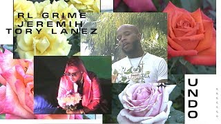 RL Grime - Undo feat. Jeremih &amp; Tory Lanez (Video)