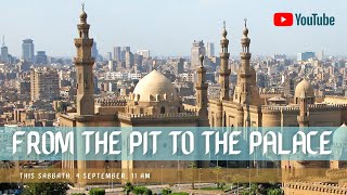 From the Pit to the Palace