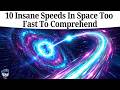 10 Insane Speeds In Space Too Fast To Comprehend DEFAULT Thumbnail