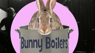 Bunny Boilers - When The Devil Passes Town