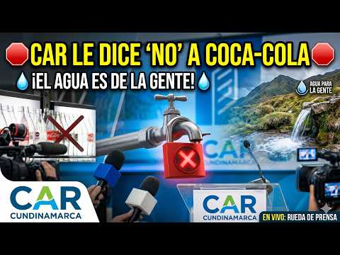 🚨 ¡GOLPE A COCA-COLA! La CAR prioriza el agua para la gente en La Calera. 💧