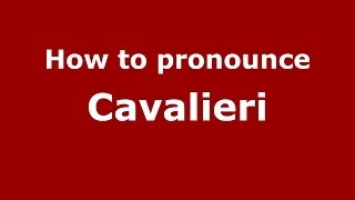 How to pronounce Cavalieri