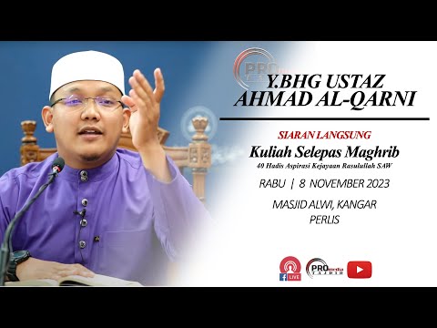 (LIVE) 08-11-2023 Ustaz Qarni Edrus - 40 Hadis Aspirasi Kejayaan Rasulullah SAW
