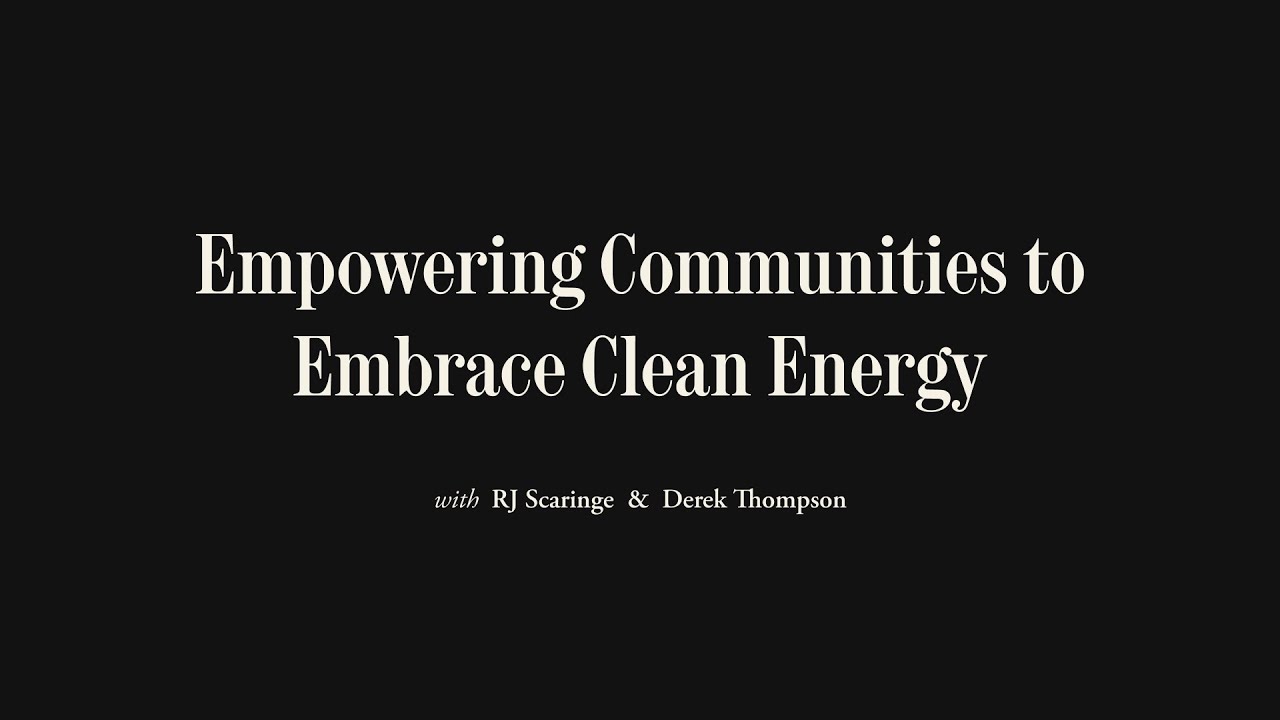 Empowering Communities to Embrace Clean Energy  | The Atlantic Festival 2024