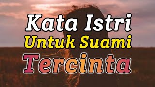 Download lagu Kata Istri Untuk Suami Tercinta mp3