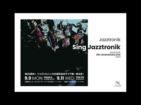 Sing Jazztronik