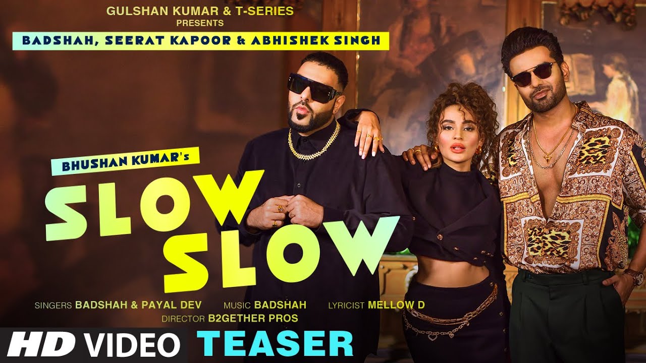 Slow Slow Lyrics | Badshah, Payal Dev