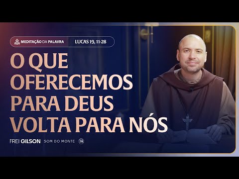 FREI GILSN-MEDITAÇÃO DA PALAVRA