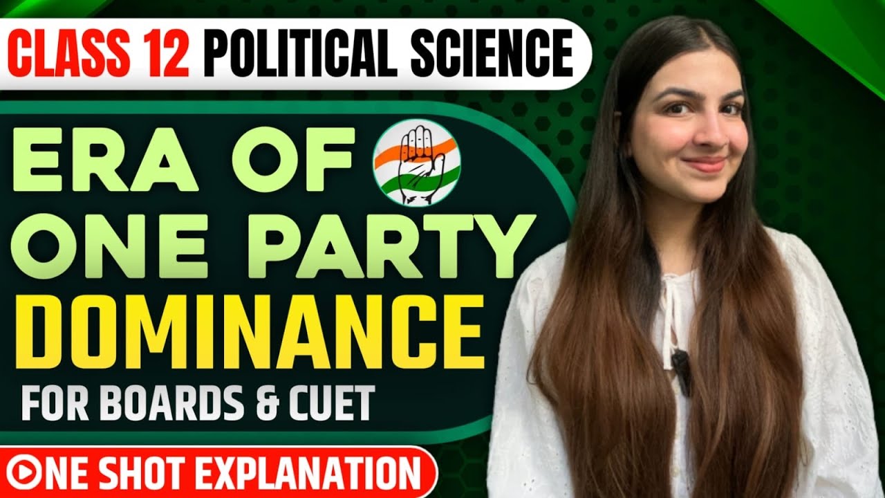 Class 12 Political Science Chapter 2 Era of One Party Dominance | One shot explanation | CBSE, CUET