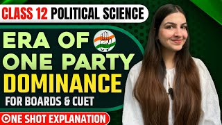 Class 12 Political Science Chapter 2 Era of One Party Dominance | One shot explanation | CBSE, CUET