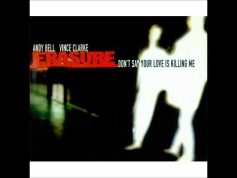 Erasure - Don't Say Your Love is Killing Me (Jon Pleased Wimmin Vocal Rmx)
