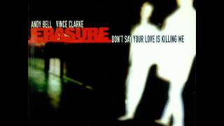 Erasure - Don&#39;t Say Your Love is Killing Me (Jon Pleased Wimmin Vocal Rmx)