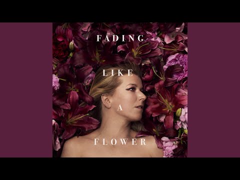 Fading Like A Flower