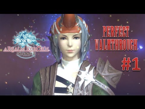 Final Fantasy XIV A Realm Reborn Perfect Walkthrough Part 1 - A New Adventurer Arrives