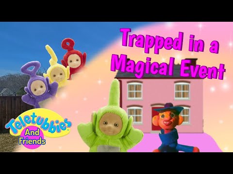 Teletubbies and Friends Segment: Trapped in a Magical Event