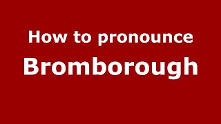 How to pronounce Bromborough