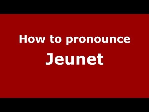 How to pronounce Jeunet