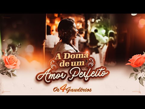 A Doma de um Amor Perfeito - Os 4 Gaudérios
