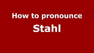 How to pronounce Stahl