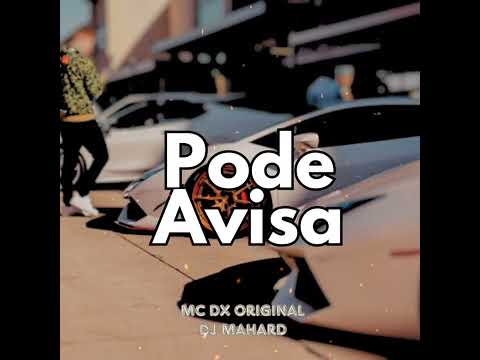 Mc Dx Original - Pode Avisa (DJ mahard) 2k25