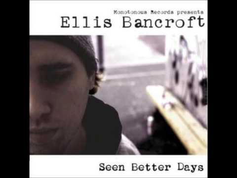 Ellis Bancroft - Seen Better Days