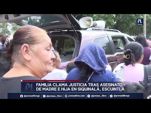 Familia clama justicia tras el asesinato de madre e hija en Siquinalá