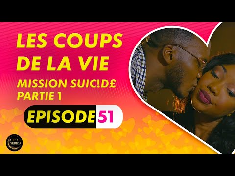 Série - Les Coups de la Vie -  Mission $uic!de - Episode 1 - Saison 1 Ep. 51