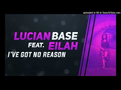 Lucian Base feat. Eilah - I've Got No Reason-SZ-B.G Club Mix