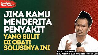 Download lagu Jika Kamu Menderita Penyakit yang Sulit Diobati Dengarkan Ini - Penjelasan Gus Baha mp3 Download lagu Jika Kamu Menderita Penyakit yang Sulit Diobati Dengarkan Ini - Penjelasan Gus Baha mp3