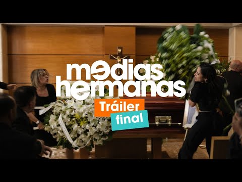 Tráiler de Medias Hermanas