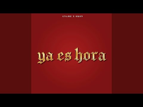 Ya es hora (feat. G Name)