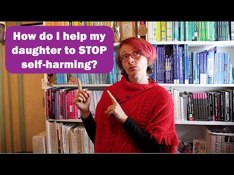 Self-Harm Questions - 'How do I help my daughter to stop cutting?'