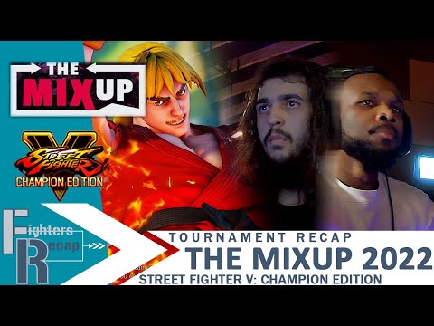 RECAP | The MIXUP 2022 | Street Fighter V: Champion Edition
