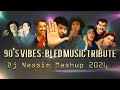 Dj Nassim  - 90'S VIBES / BLED MUSIC TRIBUTE (Reloaded 2024 video mashup mix)