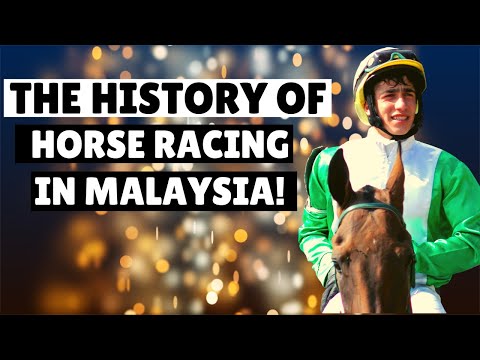 🏇 History Of Horse Racing In Malaysia | Living In Malaysia | Betting On Horse Racing.