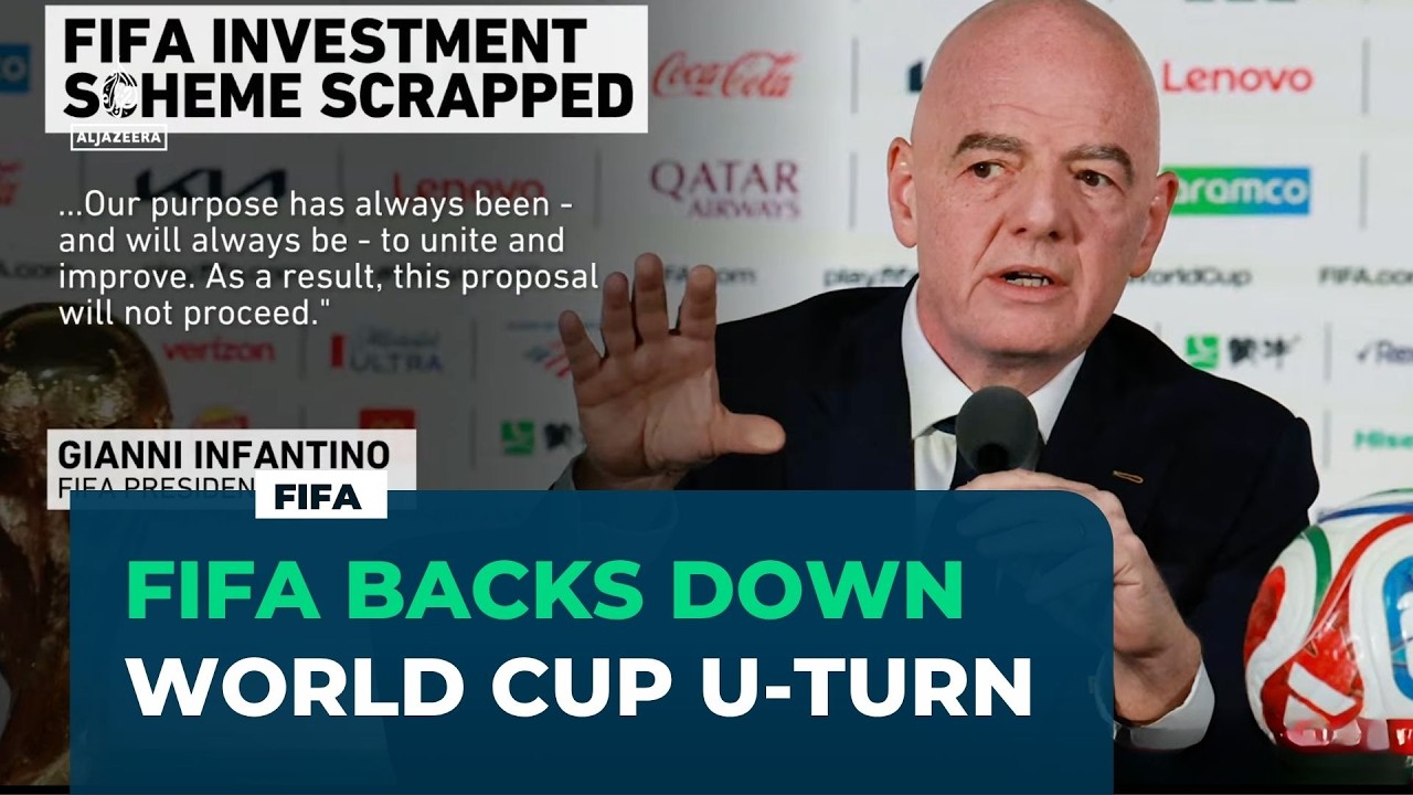 FIFA scraps World Cup investment plan after global backlash
