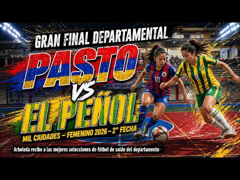 #envivo Pasto vs El Peñol - Mil Ciudades de Futbol de Salón 2026 - Arboleda Berruecos - Nariño