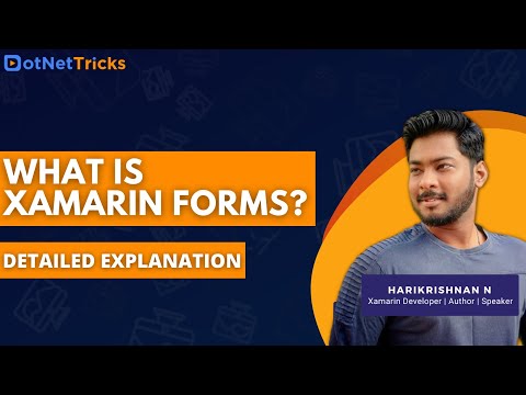 What is Xamarin Forms? | Xamarin Forms 5.0 | Xamarin Forms Tutorial 2021 | DotNetTricks