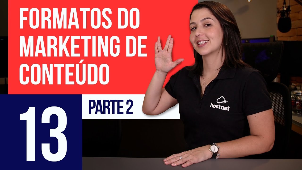 Formatos do Marketing de Conteúdo - Parte 2 - Curso Marketing #13