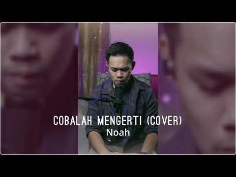 KIP HAFIZUDDIN | Cobalah Mengerti - Noah (Cover)