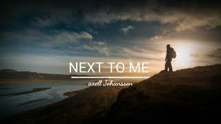 Download lagu Axel Johansson - Next To Me (Lyrics Video) mp3