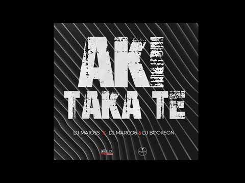 Dj Matoss, Dj Marco6 & Dj Bookson - AKitaka Te
