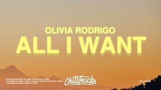 Video thumbnail of "Olivia Rodrigo - All I Want (Lyrics)"