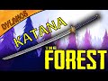 KATANA LOCATION - The forest V0.40 (Latest Update) KATANA LOCATION - The forest V0.40 (Latest Update)